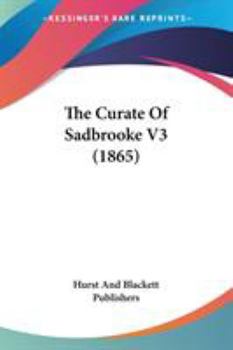 Paperback The Curate Of Sadbrooke V3 (1865) Book