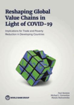 Paperback Reshaping Global Value Chains in Light of Covid-19: Implications for Trade and Poverty Reduction in Developing Countries Book