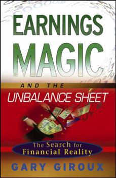 Hardcover Earnings Magic and the Unbalance Sheet: The Search for Financial Reality Book