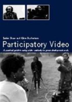 Paperback Participatory Video: A Practical Guide to Using Video Creatively in Group Development Work Book