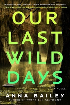 Our Last Wild Days: A Novel