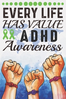 Paperback Every Life Has Value ADHD Awareness: College Ruled Epilepsy Awareness Journal, Diary, Notebook 6 x 9 inches with 120 Pages Book