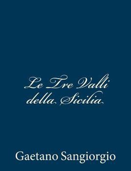 Paperback Le Tre Valli della Sicilia [Italian] Book