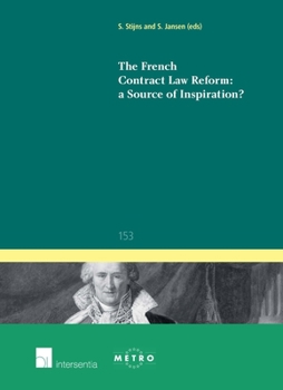 The French Contract Law Reform: a Source of Inspiration? - Book #153 of the IUS Commune: European and Comparative Law