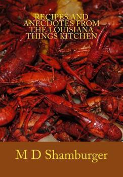 Paperback Recipes and Anecdotes from the Louisiana Things Kitchen Book