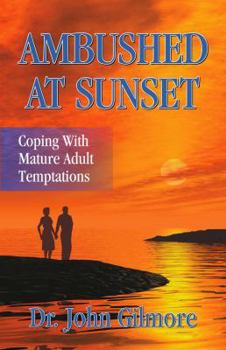 Paperback Ambushed at Sunset: Coping with Mature Adult Temptations Book