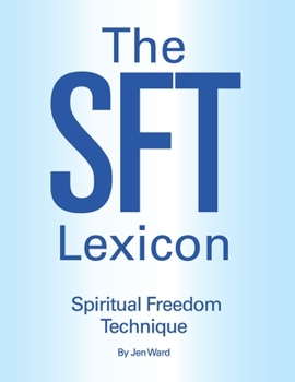 Paperback The SFT Lexicon: Spiritual Freedom Technique Book