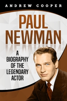 Paperback Paul Newman: A Biography of the Legendary Actor Book