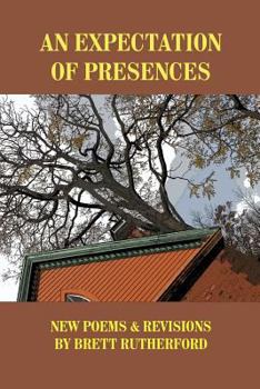 Paperback An Expectation of Presences: New Poems and Revisions Book