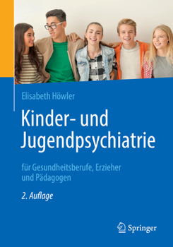 Paperback Kinder- Und Jugendpsychiatrie Für Gesundheitsberufe, Erzieher Und Pädagogen [German] Book