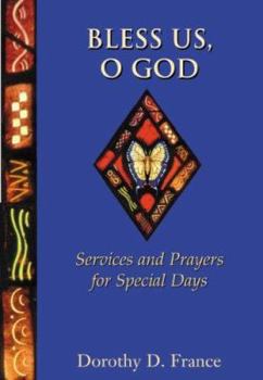 Paperback Bless Us, O God: Services and Prayers for Special Days Book