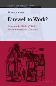 Hardcover Farewell to Work?: Essays on the World of Work's Metamorphoses and Centrality Book