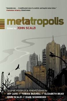 Hardcover Metatropolis: Original Science Fiction Stories in a Shared Future Book