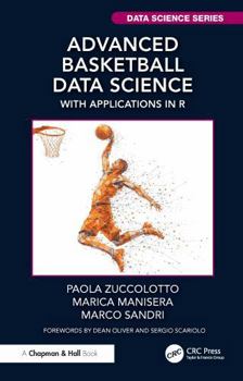 Paperback Advanced Basketball Data Science: With Applications in R Book
