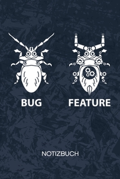 Bug Feature: Softwareentwickler Notizbuch A5 Kariert - Entwickler Heft - Game Development Notizheft 120 Seiten KARO - Programmierer Witz Notizblock ... - Programmierer Geschenk (German Edition)