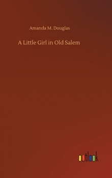 A Little Girl in Old Salem - Book #13 of the A Little Girl