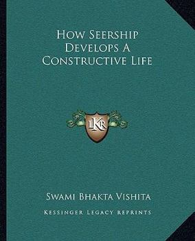 Paperback How Seership Develops A Constructive Life Book