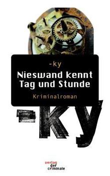 Paperback Nieswand Kennt Tag Und Stunde. Kriminalroman [German] Book