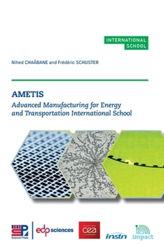 Paperback Ametis: Advanced Manufacturing for Energy and Transportation International School Book