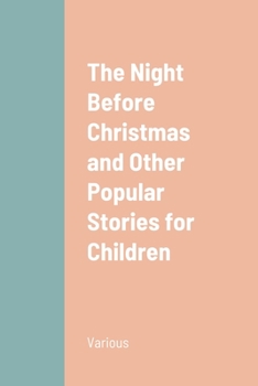 Paperback The Night Before Christmas and Other Popular Stories for Children Book