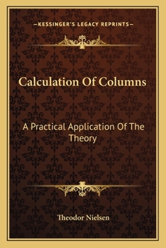 Paperback Calculation Of Columns: A Practical Application Of The Theory Book