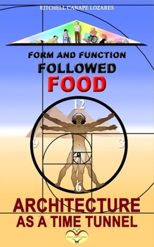 Paperback Form and Function Followed Food: Architecture as a Time Tunnel Book