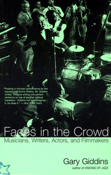 Paperback Faces in the Crowd: Musicians, Writers, Actors, and Filmmakers Book