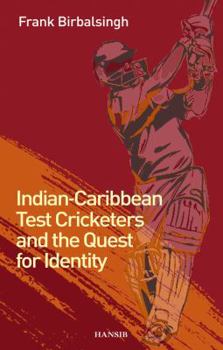 Paperback Indian-Caribbean Test Cricketers and the Quest for Identity Book