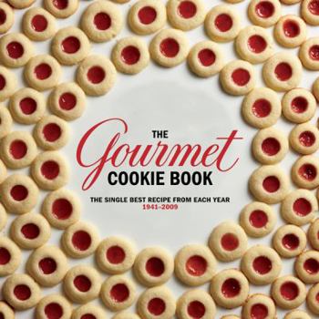 Hardcover The Gourmet Cookie Book: The Single Best Recipe from Each Year 1941-2009 Book