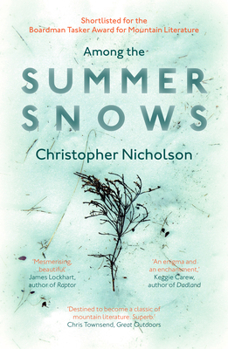 Paperback Among the Summer Snows: In Search of Scotland's Last Snows Book