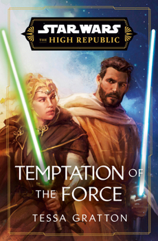 Star Wars: Temptation of the Force (the High Republic) - Book  of the Star Wars: The High Republic