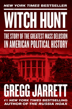 Hardcover Witch Hunt: The Story of the Greatest Mass Delusion in American Political History Book