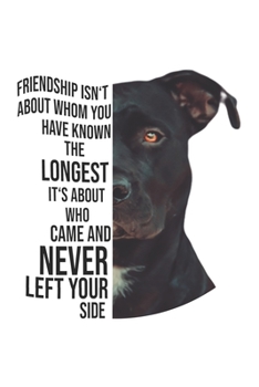 Friendship Isn't About: Pitbull Dog Notebook Blank Line Dog Lover Journal Lined with Lines 6x9 120 Pages Checklist Record Book Take Notes Animal Pet Dogs Planner Paper Christmas Gift for Pitbull Lover