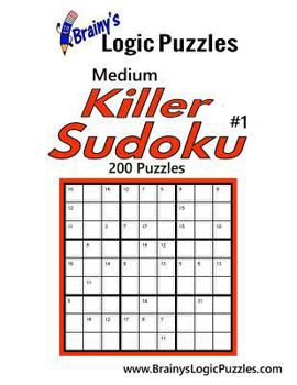 Paperback Brainy's Logic Puzzles Medium Killer Sudoku #1 200 Puzzles Book