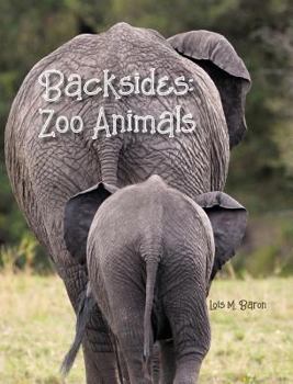 Hardcover Backsides: Zoo Animals Book