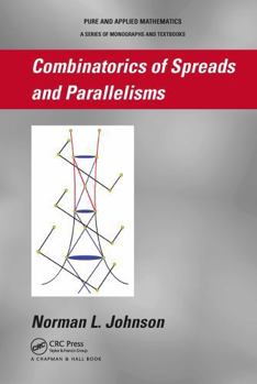 Paperback Combinatorics of Spreads and Parallelisms Book