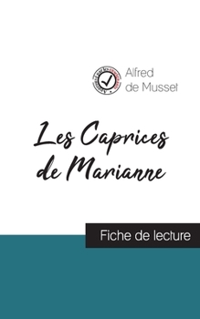 Paperback Les Caprices de Marianne de Alfred de Musset (fiche de lecture et analyse complète de l'oeuvre) [French] Book