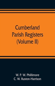 Cumberland parish registers (Volume II)