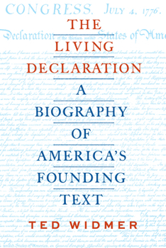 Hardcover The Living Declaration: A Biography of America's Founding Text Book