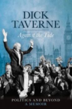 Hardcover Dick Taverne: Against the Tide Book