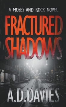 Fractured Shadows - Book #1 of the Moses and Rock