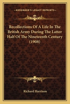 Paperback Recollections Of A Life In The British Army During The Latter Half Of The Nineteenth Century (1908) Book