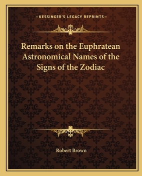 Remarks on the Euphratean Astronomical Names of the Signs of the Zodiac