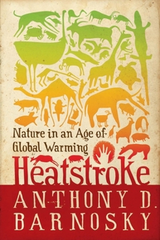 Hardcover Heatstroke : Nature in an Age of Global Warming Book
