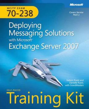 Paperback MCITP Self-Paced Training Kit (Exam 70-238): Deploying Messaging Solutions with Microsoft Exchange Server 2007 [With CDROM] Book