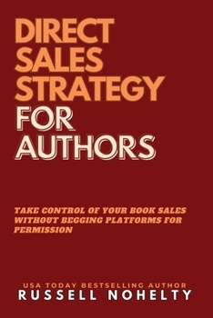 Direct Sales Strategy for Authors (The Author Stack)