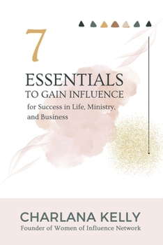 Paperback 7 Essentials to Gain Influence for Success in Life, Ministry, and Business Book