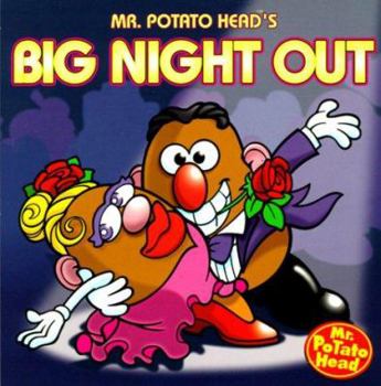 Mr. Potato Head's Big Night Out (Mr. Potato Head Storybooks)