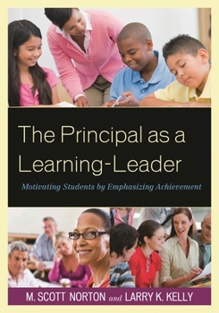 Hardcover Principal as a Learning-Leader: Motivating Students by Emphasizing Achievement Book