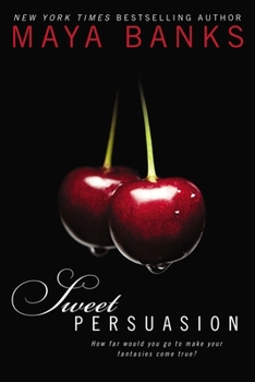 Sweet Persuasion (Sweet, #2) - Book #2 of the Sweet